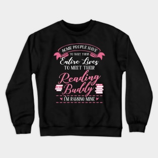 Mommy's Future Reading Buddy Crewneck Sweatshirt